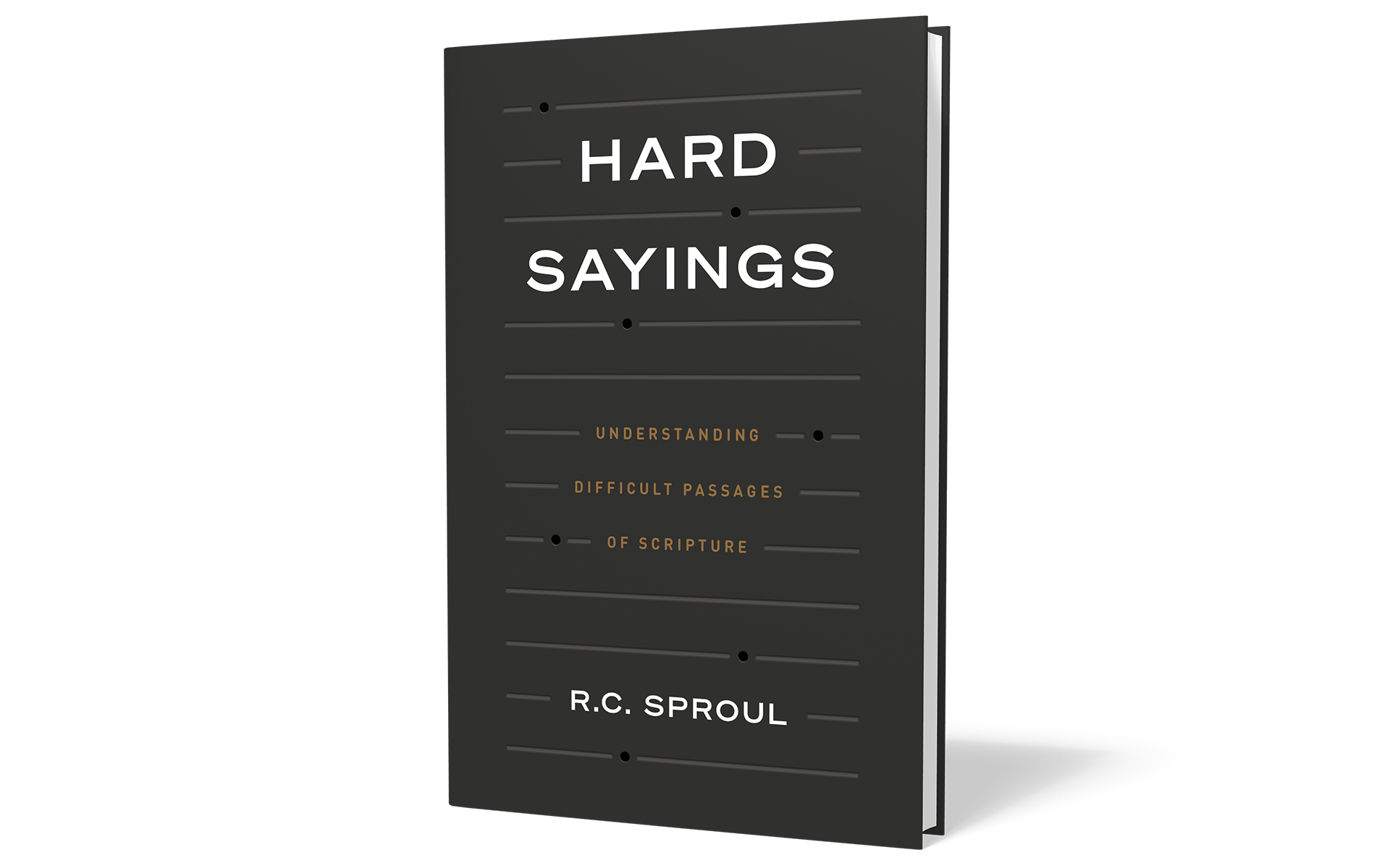Hard Sayings: Understanding Difficult Passages of Scripture